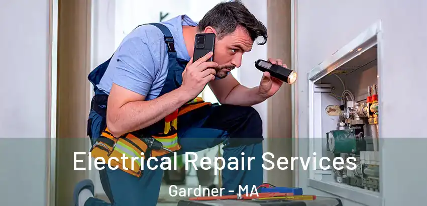  Electrical Repair Services Gardner - MA