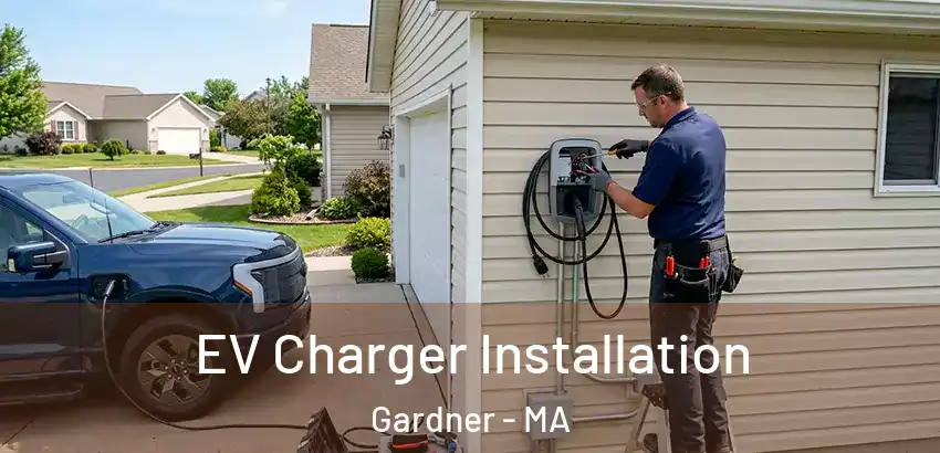 EV Charger Installation Gardner - MA