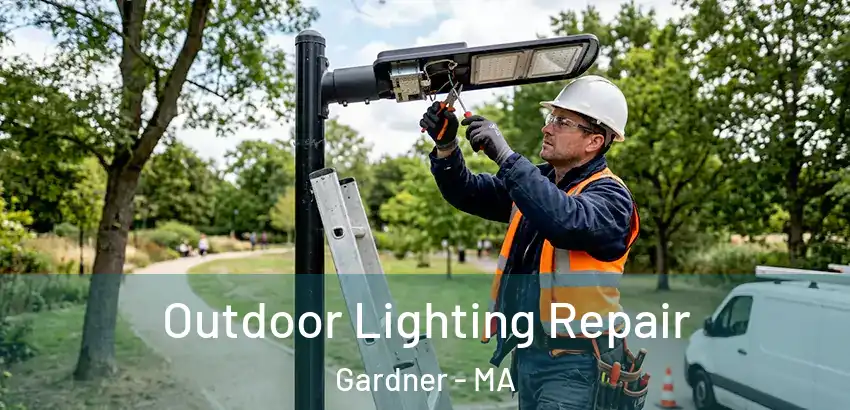 Outdoor Lighting Repair Gardner - MA